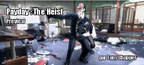 Preview : Payday The Heist