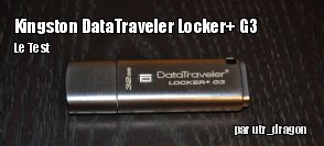 ZeDen teste la cl USB Kingston DataTraveler Locker+ G3