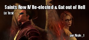 ZeDen teste Saints Row IV Re-elected & Gat out of Hell