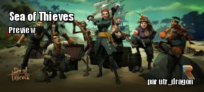 Preview : Sea of Thieves