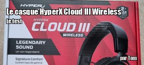ZeDen teste le casque HyperX Cloud III Wireless