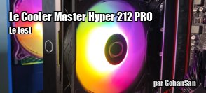 ZeDen teste le ventirad Hyper 212 PRO de chez Cooler Master
