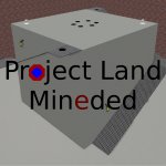 Project Land Mineded