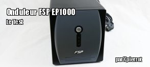 ZeDen teste l'onduleur FSP EP1000