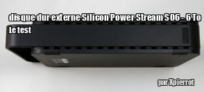 ZeDen teste le disque dur externe Silicon Power Stream S06 - 6 To