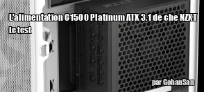 ZeDen teste l'alimentation C1500 Platinum ATX 3.1 de che NZXT