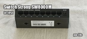 ZeDen teste le Switch Strong SW8000M