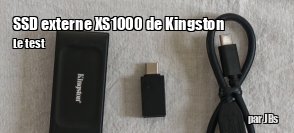 ZeDen teste le SSD Externe XS1000 2 To de Kingston