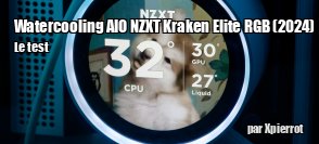 ZeDen teste le watercooling AIO NZXT Kraken Elite RGB (2024)